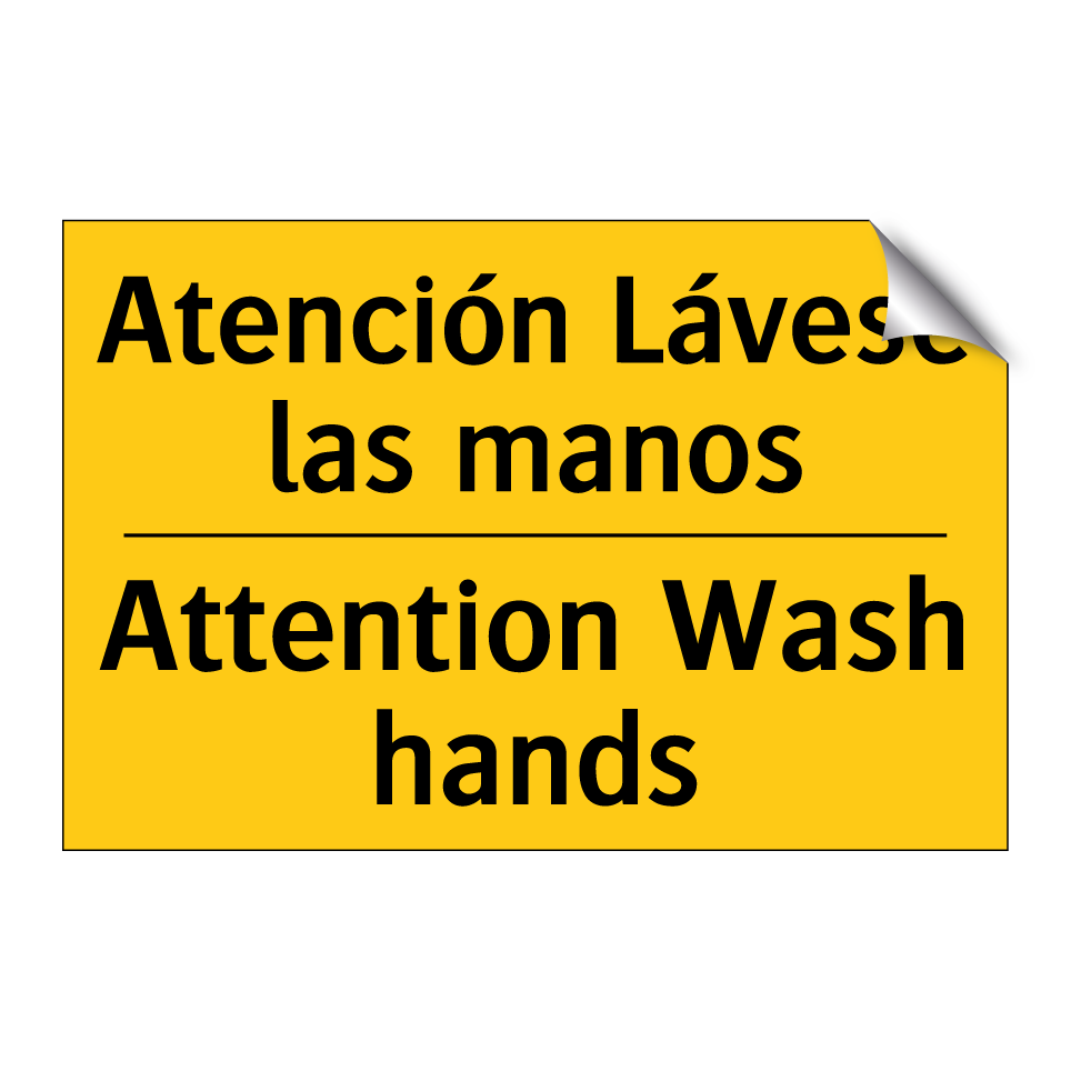 Atención Lávese las manos - Attention Wash hands