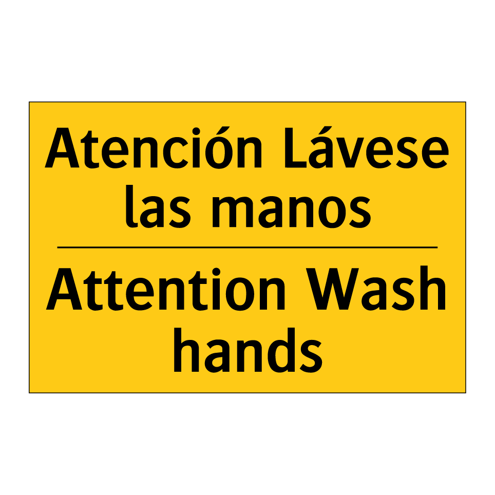 Atención Lávese las manos - Attention Wash hands