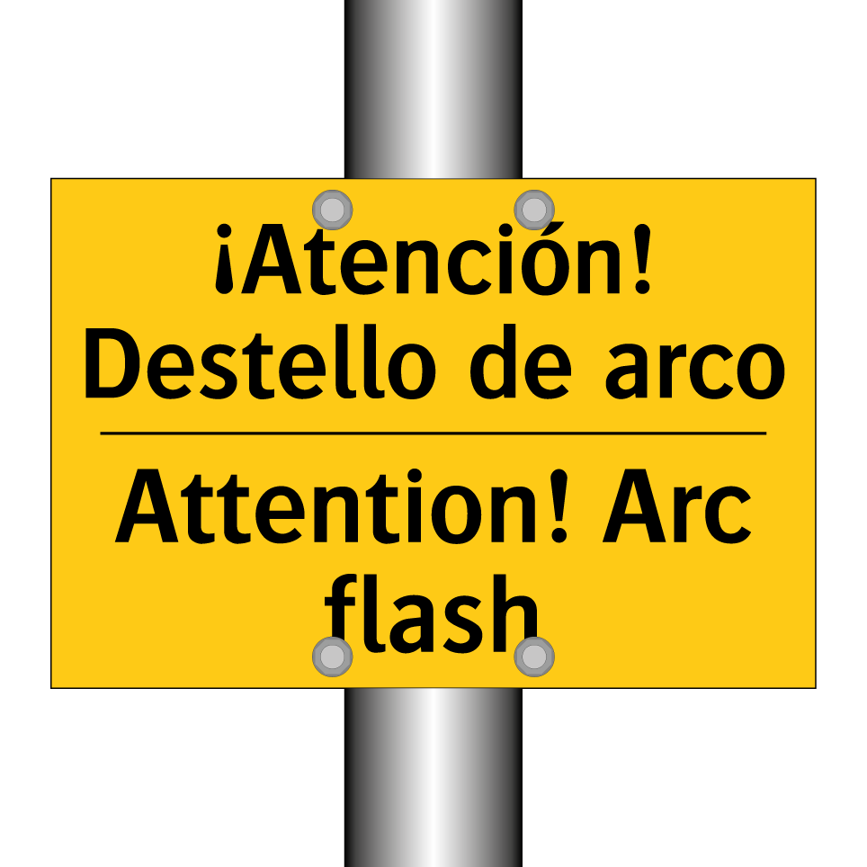 ¡Atención! Destello de arco - Attention! Arc flash