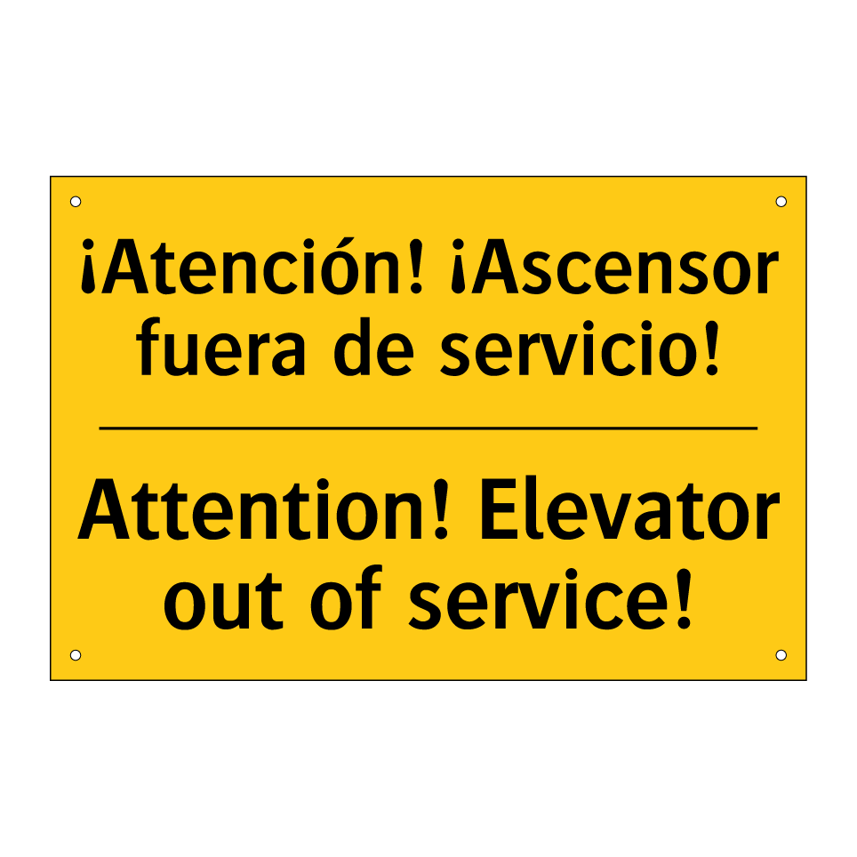 ¡Atención! ¡Ascensor fuera de servicio! - Attention! Elevator out of service!