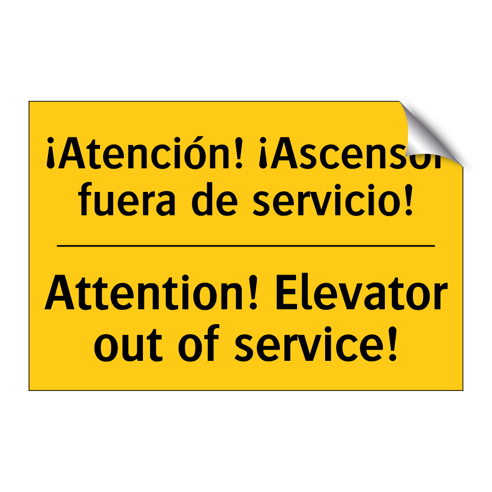 ¡Atención! ¡Ascensor fuera de servicio! - Attention! Elevator out of service!