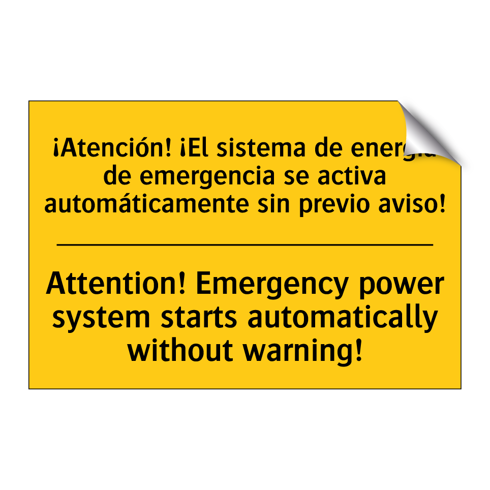 ¡Atención! ¡El sistema de energía de emergencia se activa automáticamente sin previo aviso! - Attention! Emergency power system starts automatically without warning!