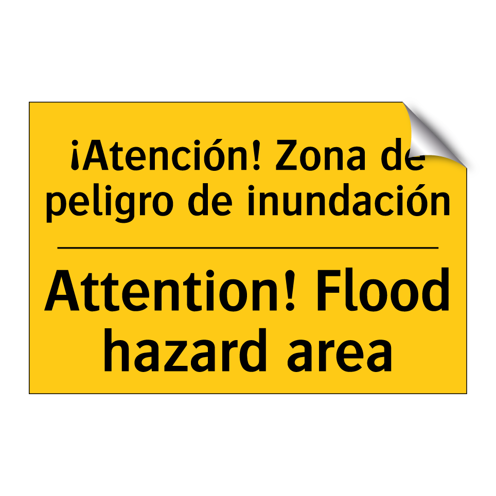 ¡Atención! Zona de peligro de inundación - Attention! Flood hazard area
