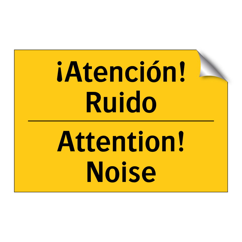 ¡Atención! Ruido - Attention! Noise