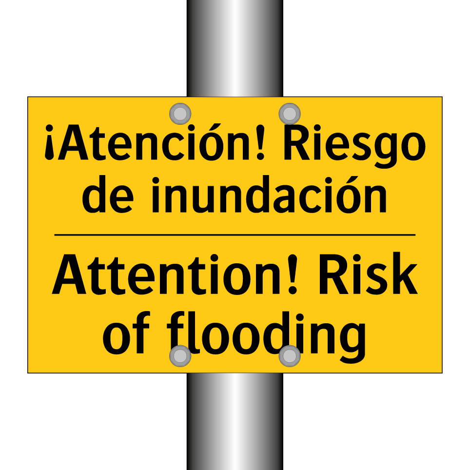 ¡Atención! Riesgo de inundación - Attention! Risk of flooding