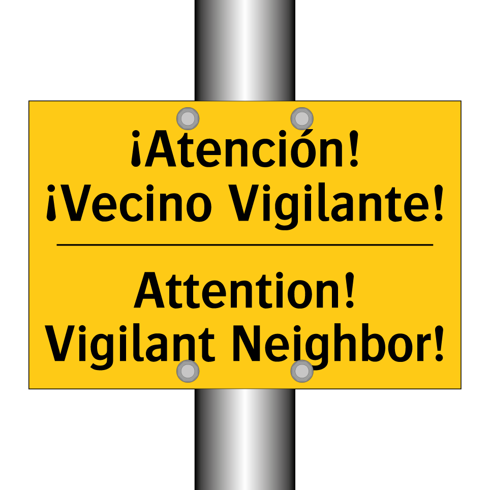 ¡Atención! ¡Vecino Vigilante! - Attention! Vigilant Neighbor!
