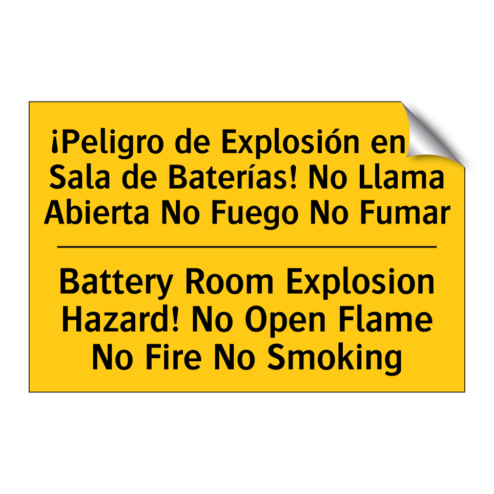 ¡Peligro de Explosión en la Sala de Baterías! No Llama Abierta No Fuego No Fumar - Battery Room Explosion Hazard! No Open Flame No Fire No Smoking