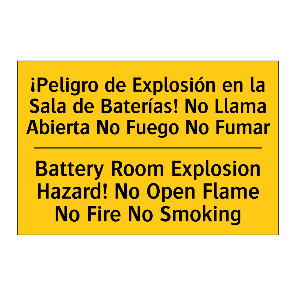 ¡Peligro de Explosión en la Sala de Baterías! No Llama Abierta No Fuego No Fumar - Battery Room Explosion Hazard! No Open Flame No Fire No Smoking