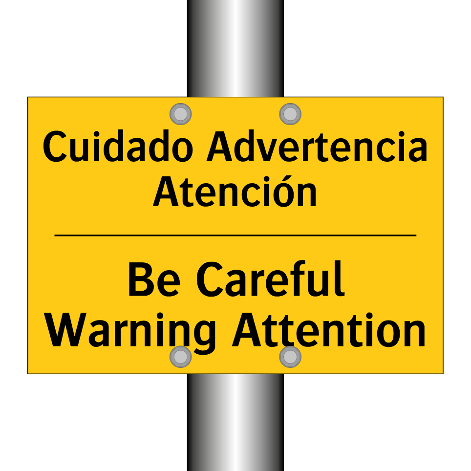 Cuidado Advertencia Atención - Be Careful Warning Attention
