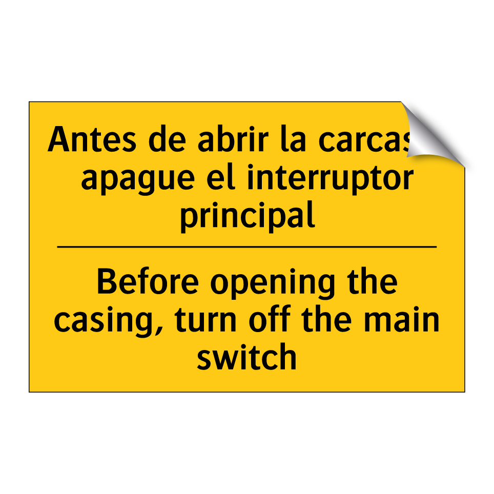 Antes de abrir la carcasa, apague el interruptor principal - Before opening the casing, turn off the main switch