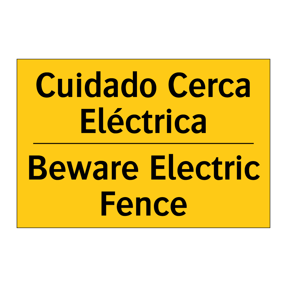 Cuidado Cerca Eléctrica - Beware Electric Fence