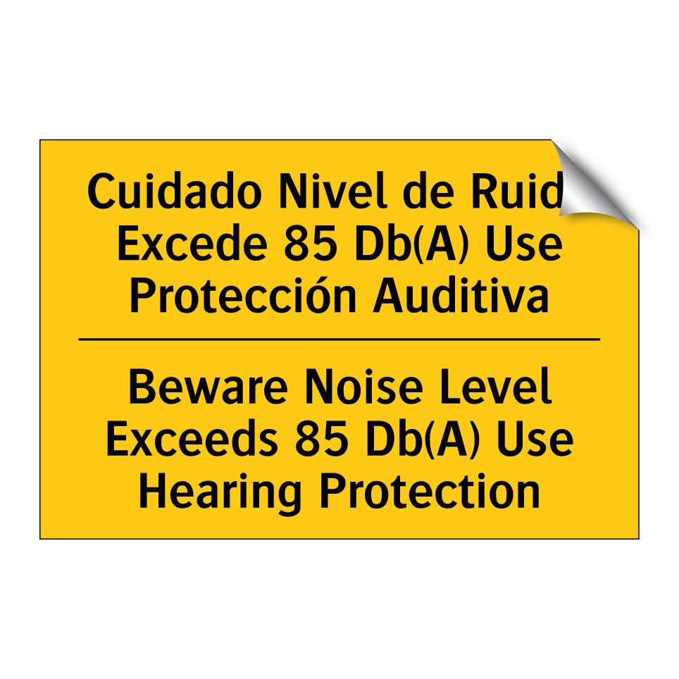 Cuidado Nivel de Ruido Excede 85 Db(A) Use Protección Auditiva - Beware Noise Level Exceeds 85 Db(A) Use Hearing Protection
