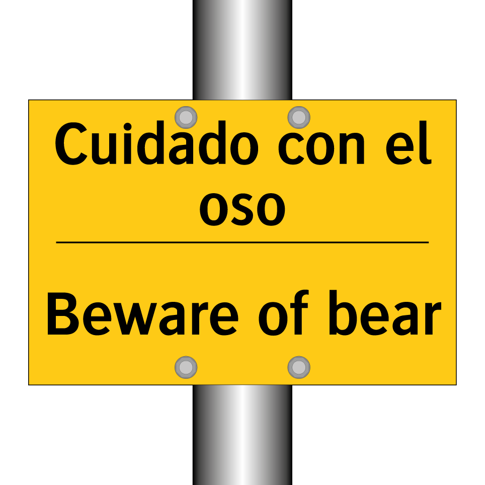 Cuidado con el oso - Beware of bear