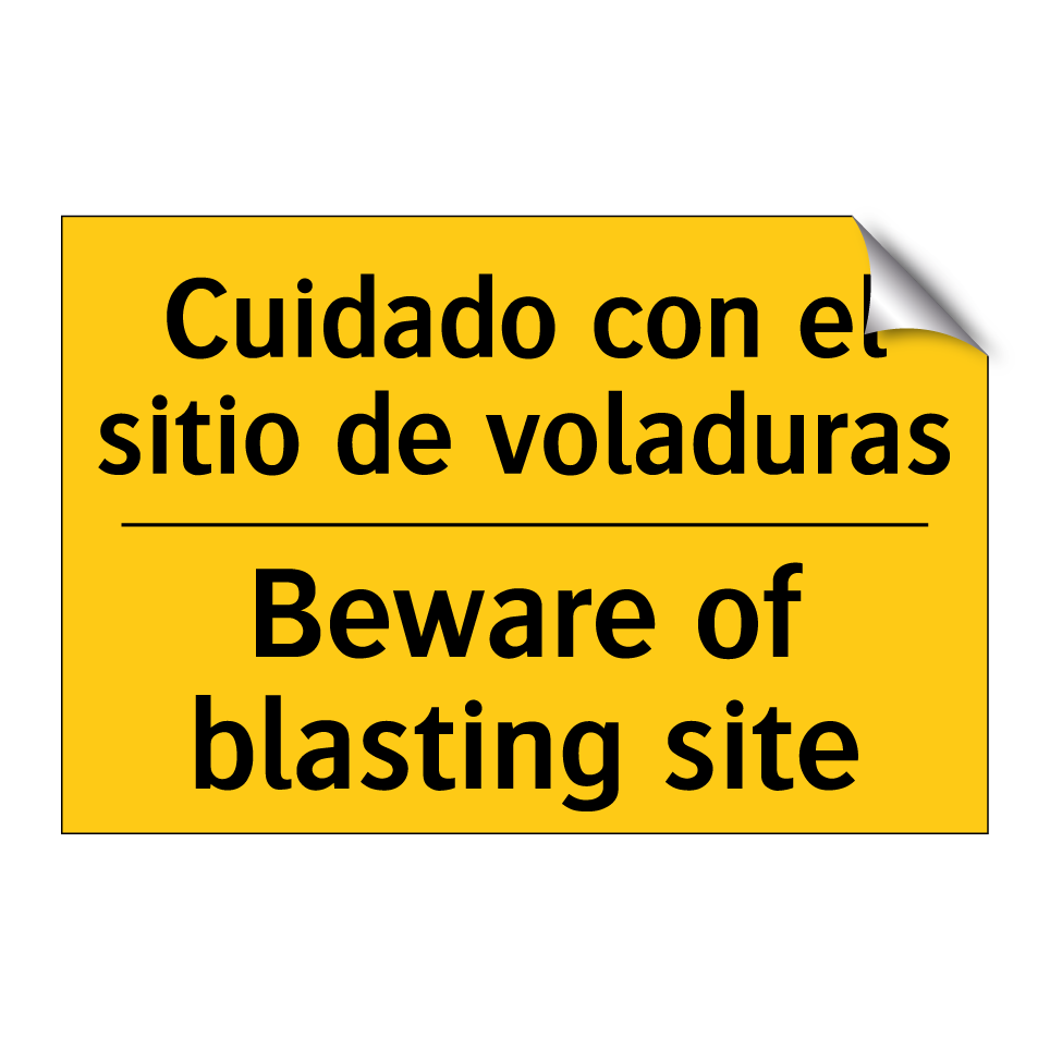 Cuidado con el sitio de voladuras - Beware of blasting site