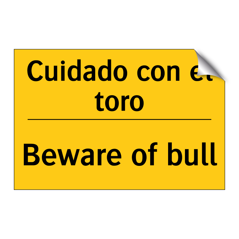 Cuidado con el toro - Beware of bull