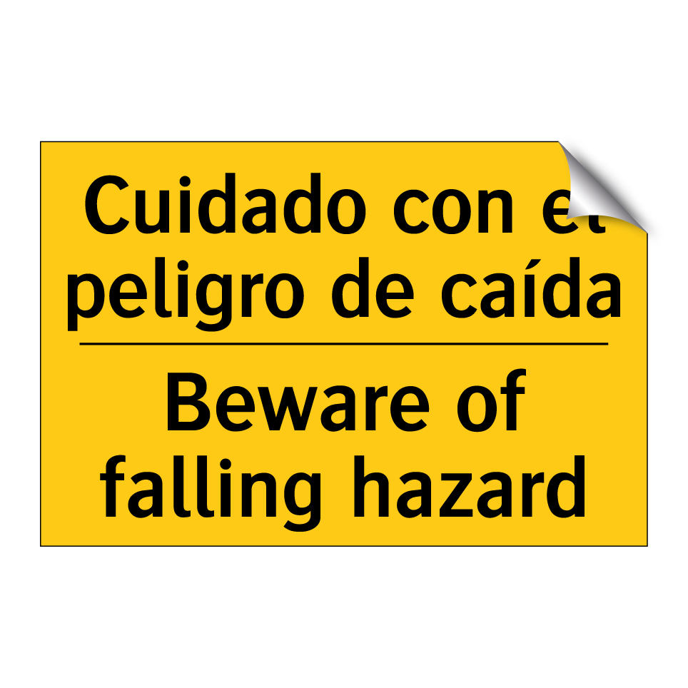 Cuidado con el peligro de caída - Beware of falling hazard