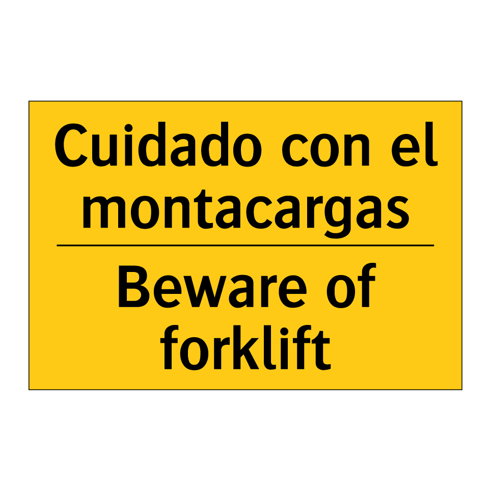 Cuidado con el montacargas - Beware of forklift