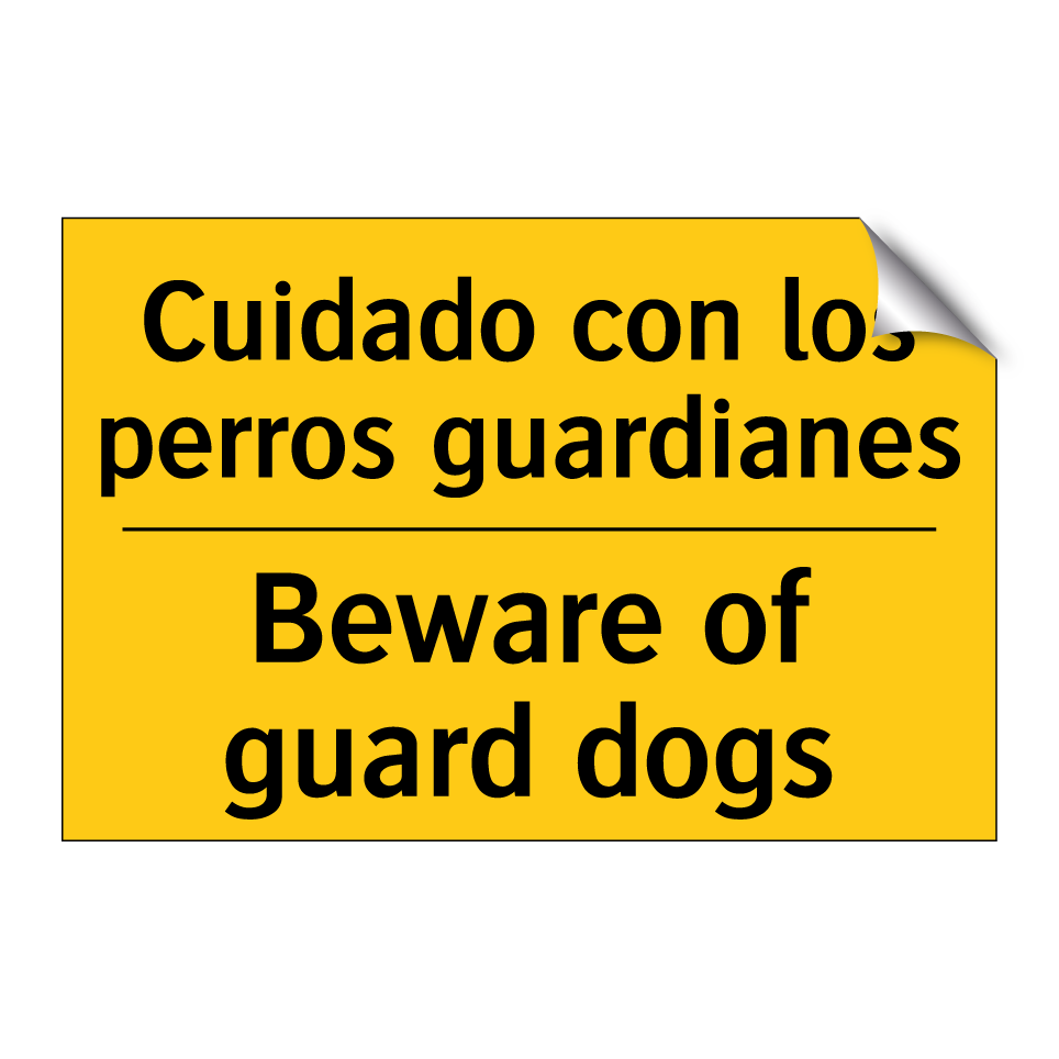 Cuidado con los perros guardianes - Beware of guard dogs