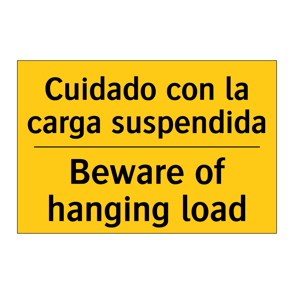Cuidado con la carga suspendida - Beware of hanging load