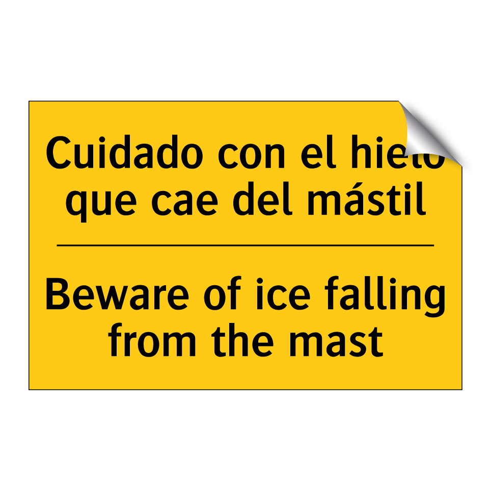 Cuidado con el hielo que cae del mástil - Beware of ice falling from the mast