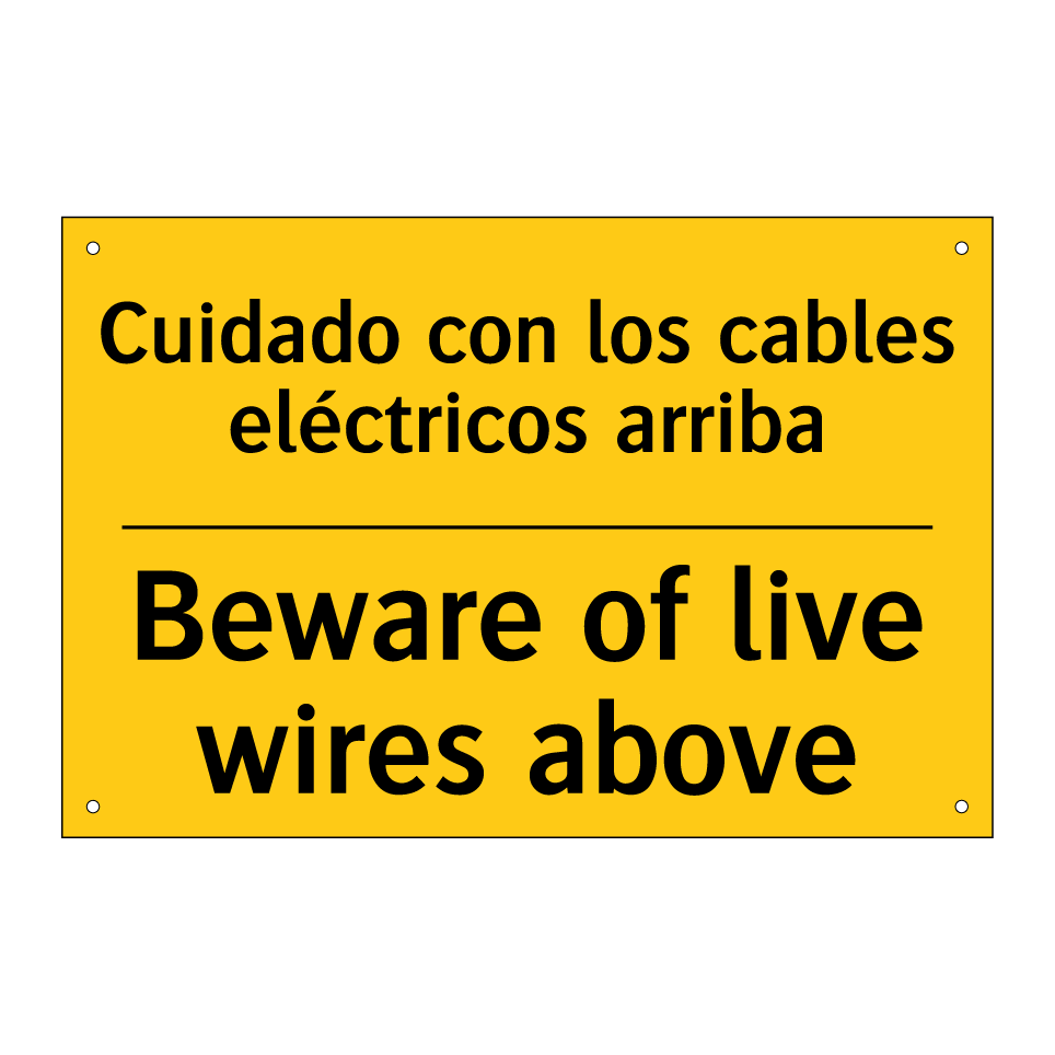 Cuidado con los cables eléctricos arriba - Beware of live wires above