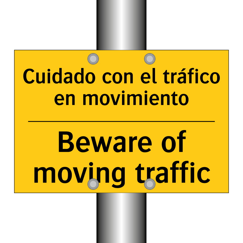 Cuidado con el tráfico en movimiento - Beware of moving traffic