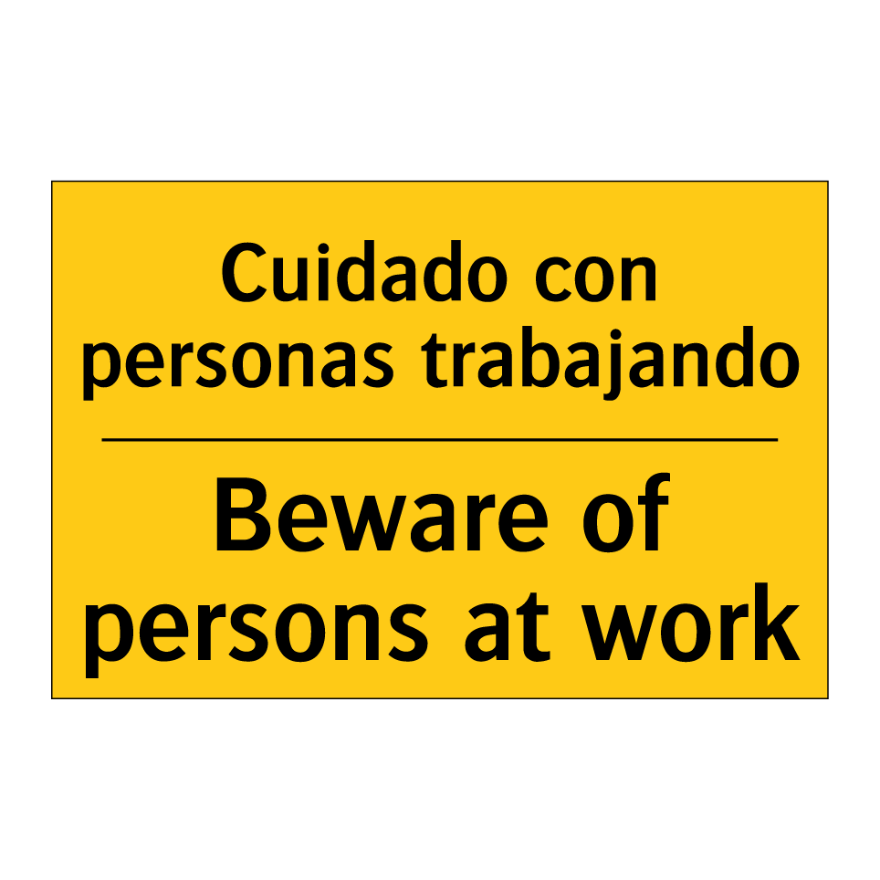 Cuidado con personas trabajando - Beware of persons at work