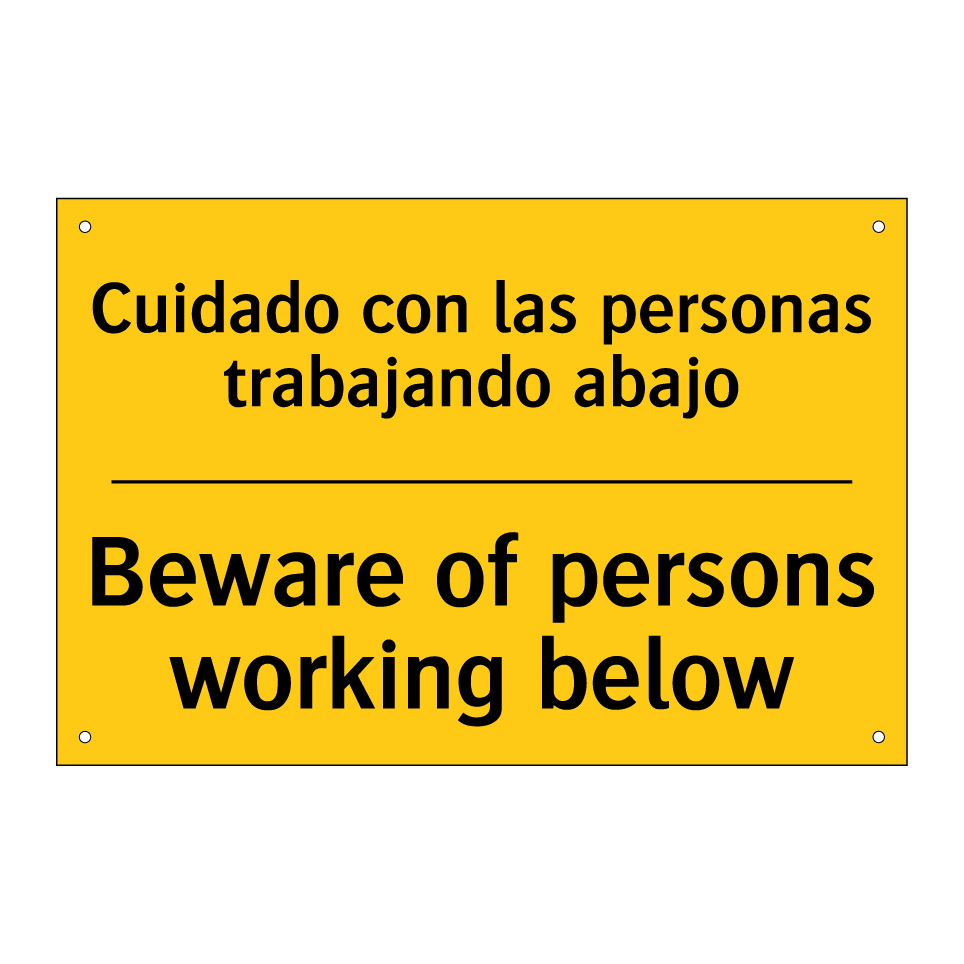 Cuidado con las personas trabajando abajo - Beware of persons working below