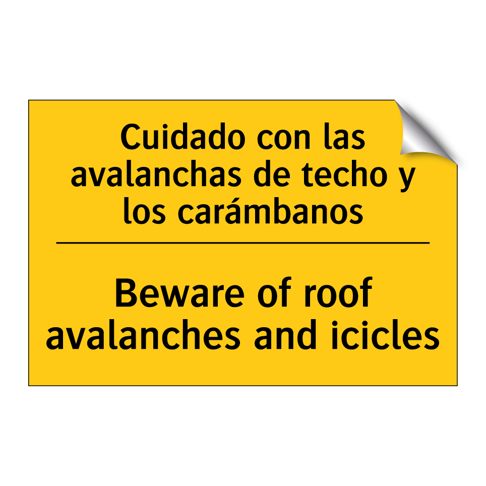 Cuidado con las avalanchas de techo y los carámbanos - Beware of roof avalanches and icicles