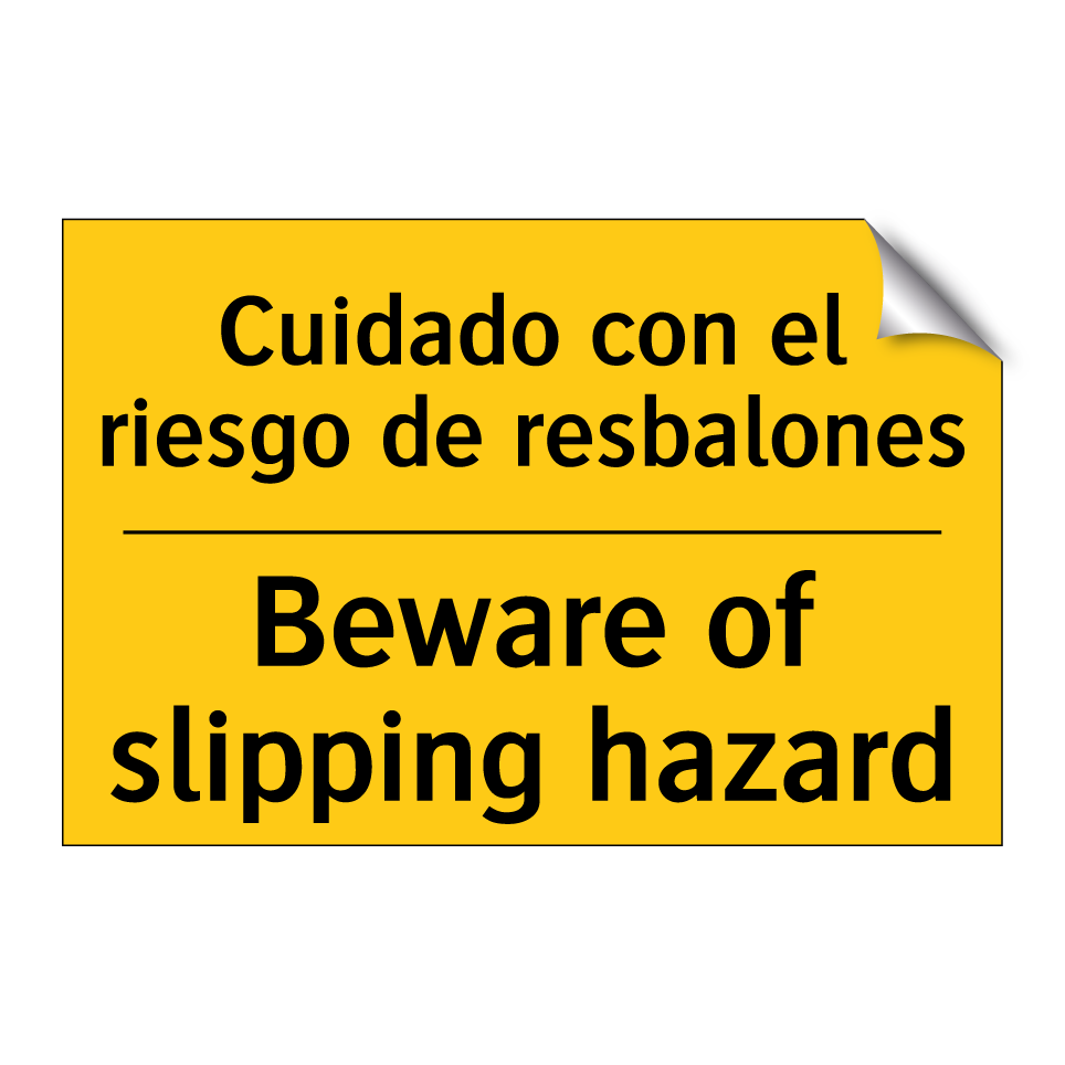 Cuidado con el riesgo de resbalones - Beware of slipping hazard
