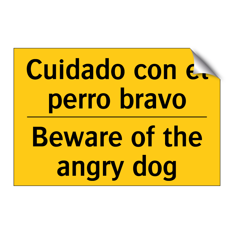 Cuidado con el perro bravo - Beware of the angry dog