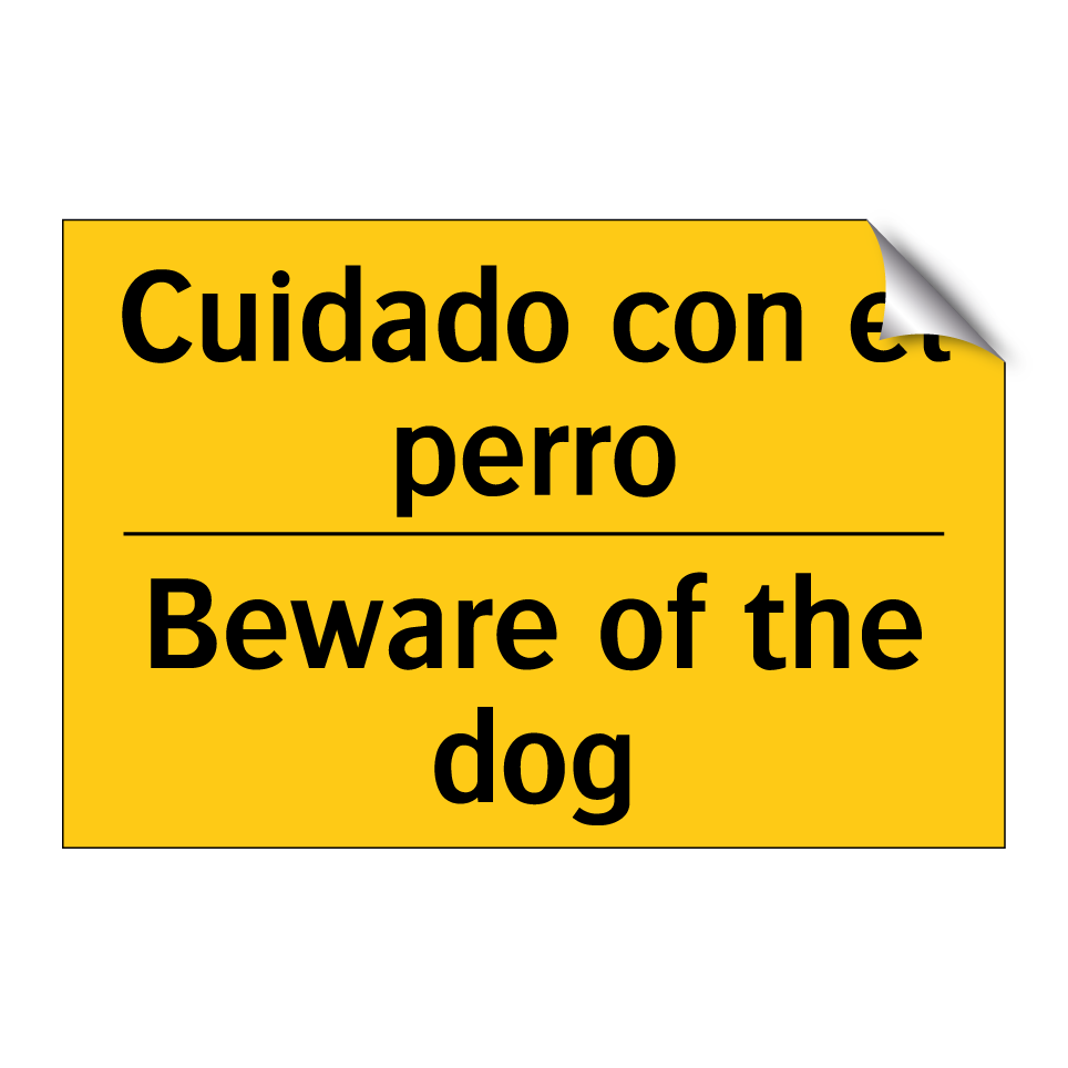 Cuidado con el perro - Beware of the dog