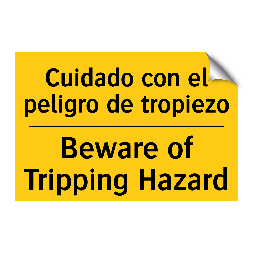 Cuidado con el peligro de tropiezo - Beware of Tripping Hazard