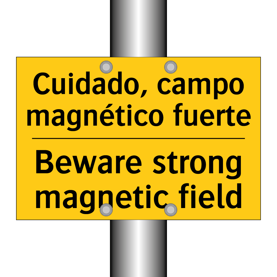 Cuidado, campo magnético fuerte - Beware strong magnetic field