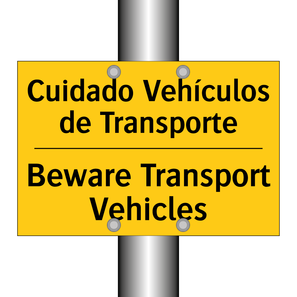 Cuidado Vehículos de Transporte - Beware Transport Vehicles