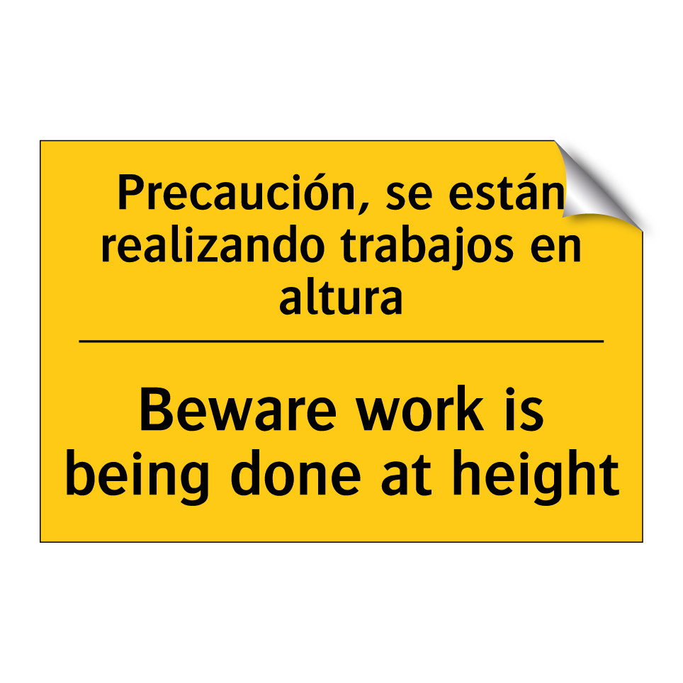 Precaución, se están realizando trabajos en altura - Beware work is being done at height