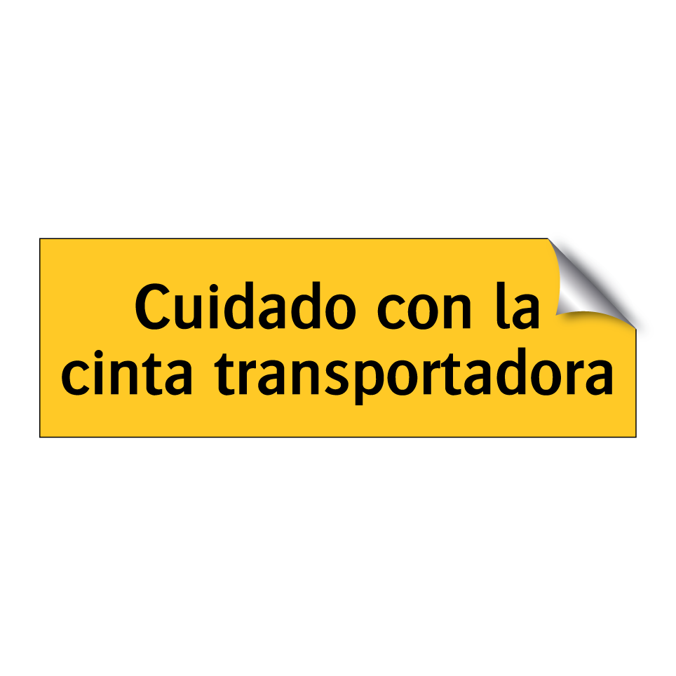 Cuidado con la cinta transportadora