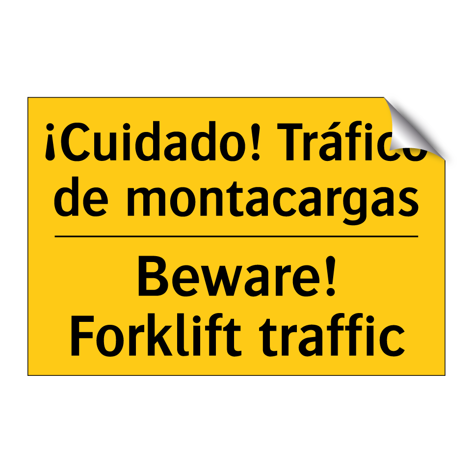 ¡Cuidado! Tráfico de montacargas - Beware! Forklift traffic