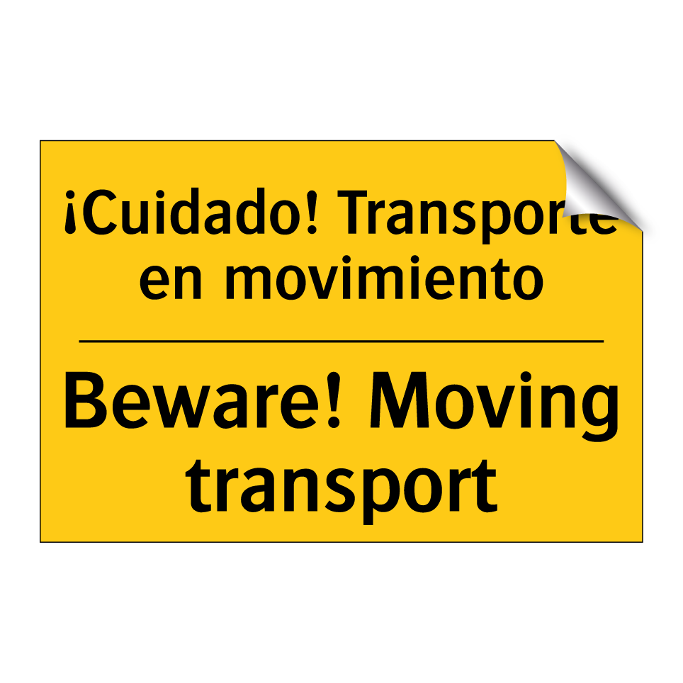 ¡Cuidado! Transporte en movimiento - Beware! Moving transport