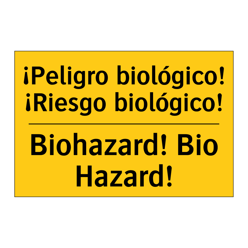 ¡Peligro biológico! ¡Riesgo biológico! - Biohazard! Bio Hazard!