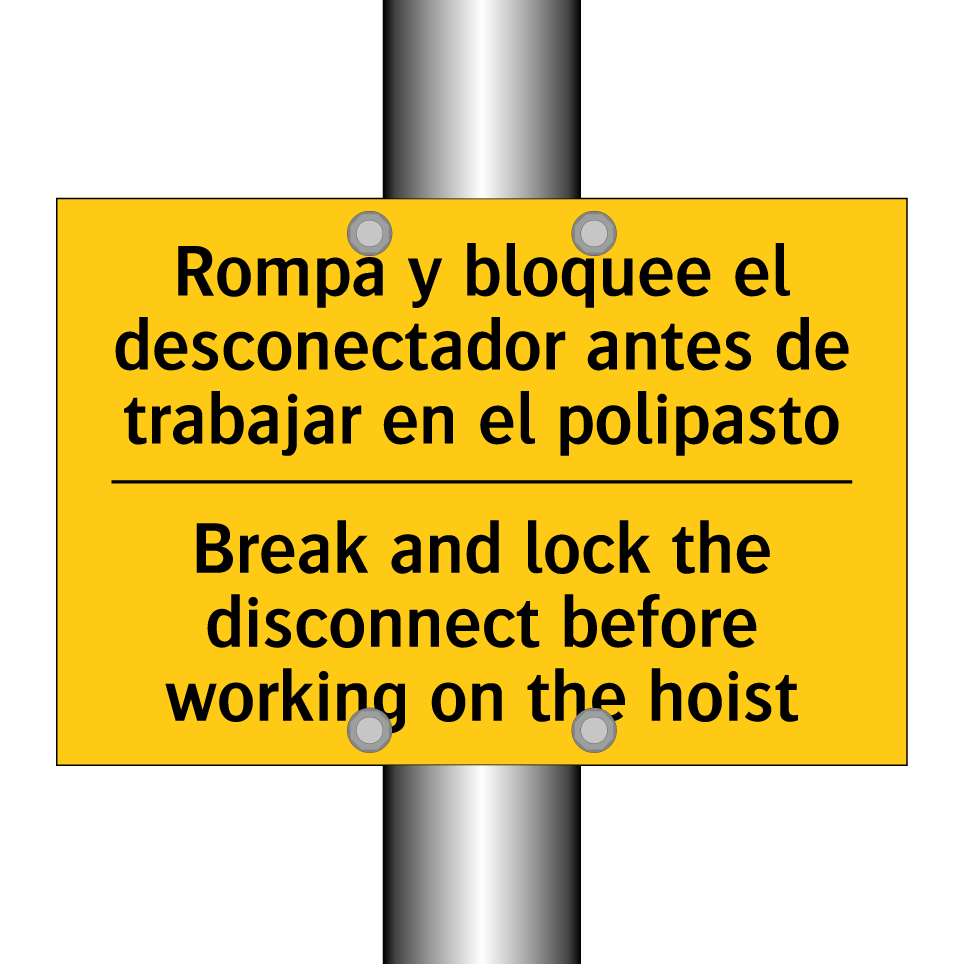 Rompa y bloquee el desconectador antes de trabajar en el polipasto - Break and lock the disconnect before working on the hoist