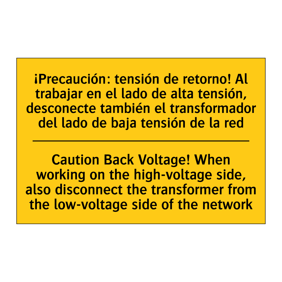 Caution Back Voltage! When working on the high-voltage side, also disconnect the transformer from the low-voltage side of the network - Caution Back Voltage! When working on the high-voltage side, also disconnect the transformer from the lo /.../