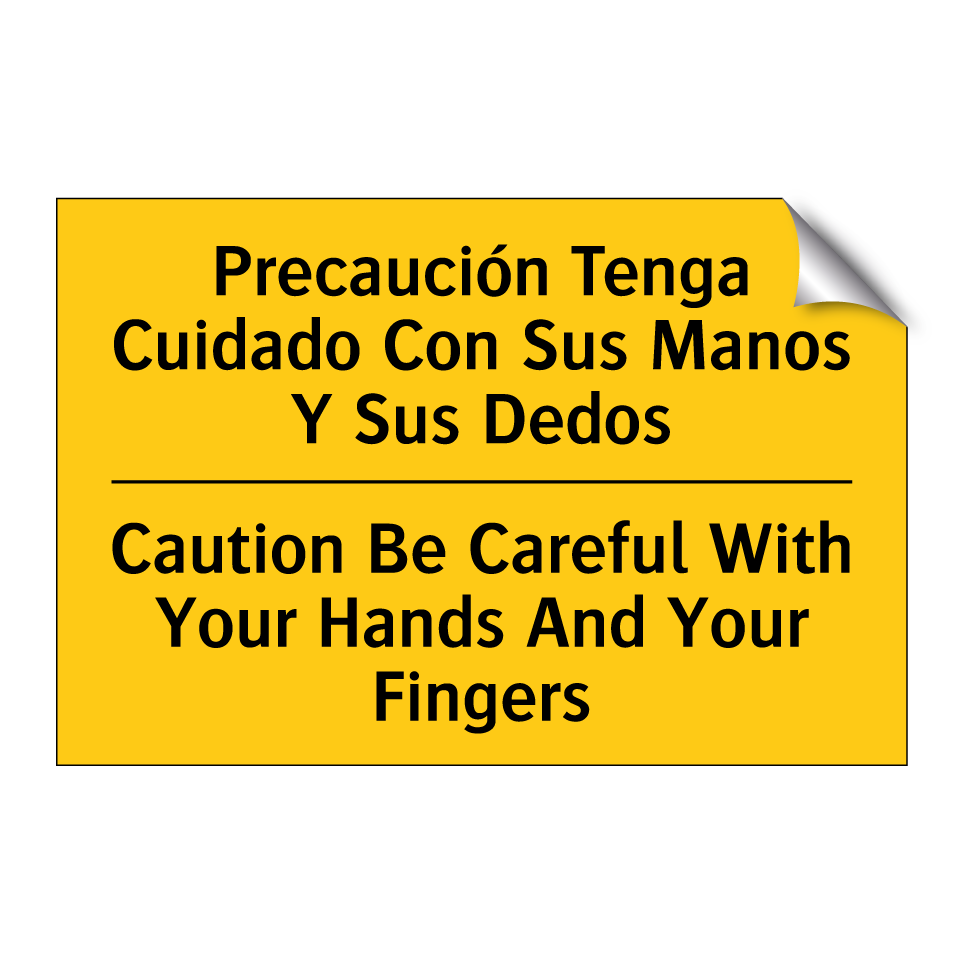 Precaución Tenga Cuidado Con Sus Manos Y Sus Dedos - Caution Be Careful With Your Hands And Your Fingers