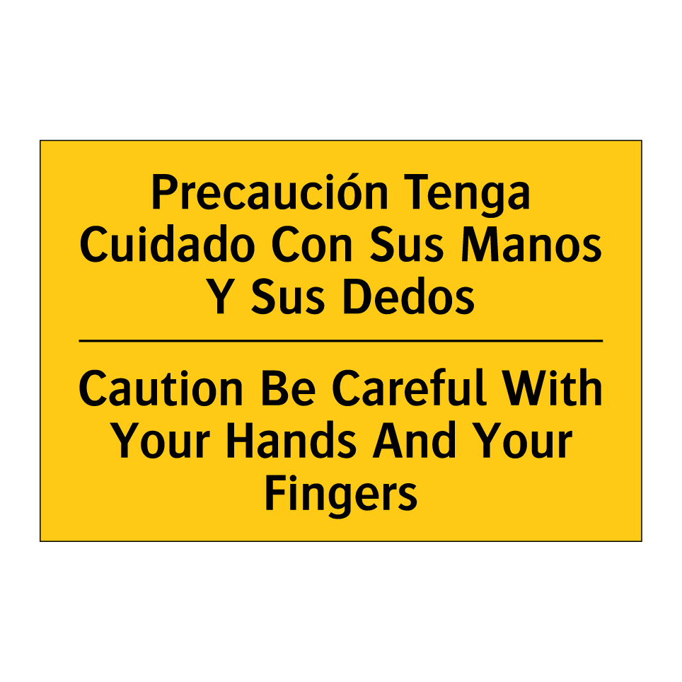 Precaución Tenga Cuidado Con Sus Manos Y Sus Dedos - Caution Be Careful With Your Hands And Your Fingers