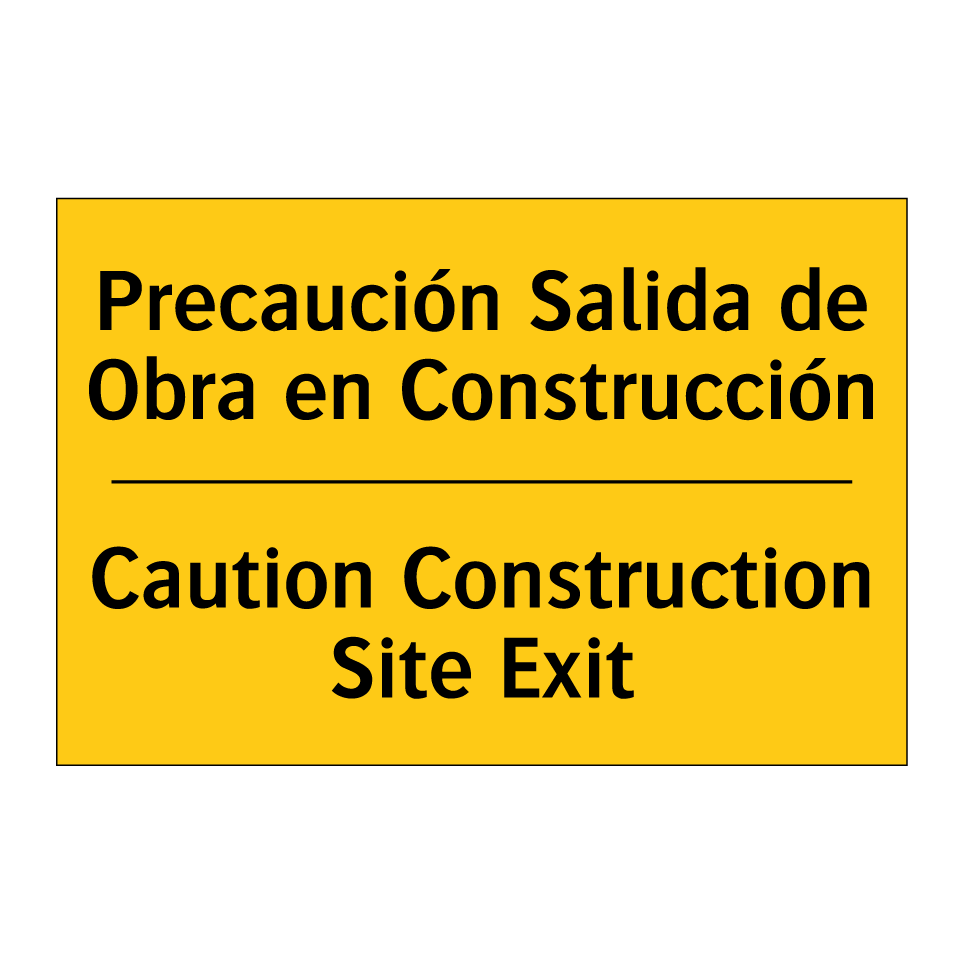 Precaución Salida de Obra en Construcción - Caution Construction Site Exit