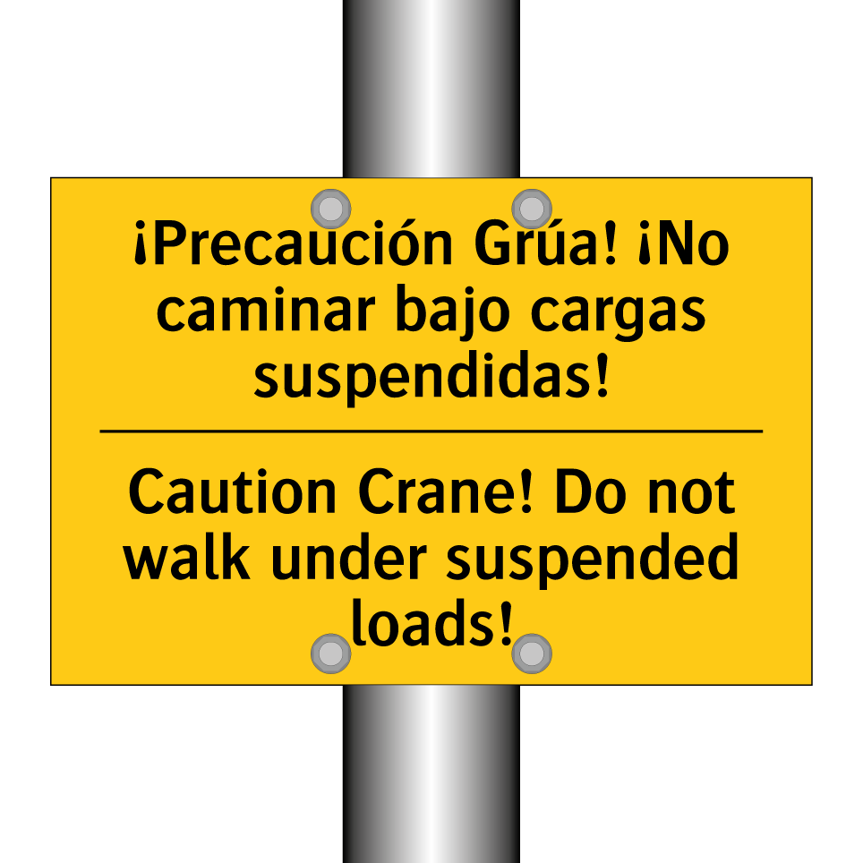 ¡Precaución Grúa! ¡No caminar bajo cargas suspendidas! - Caution Crane! Do not walk under suspended loads!