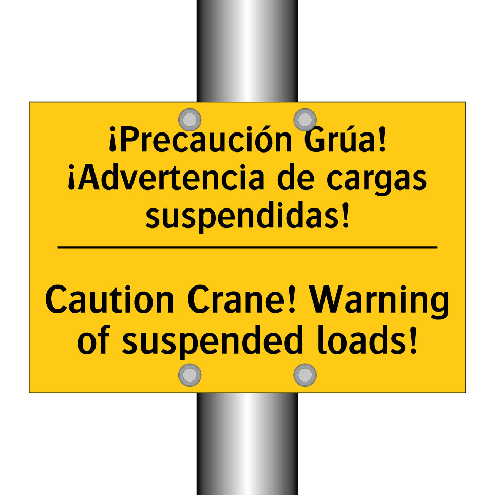 ¡Precaución Grúa! ¡Advertencia de cargas suspendidas! - Caution Crane! Warning of suspended loads!