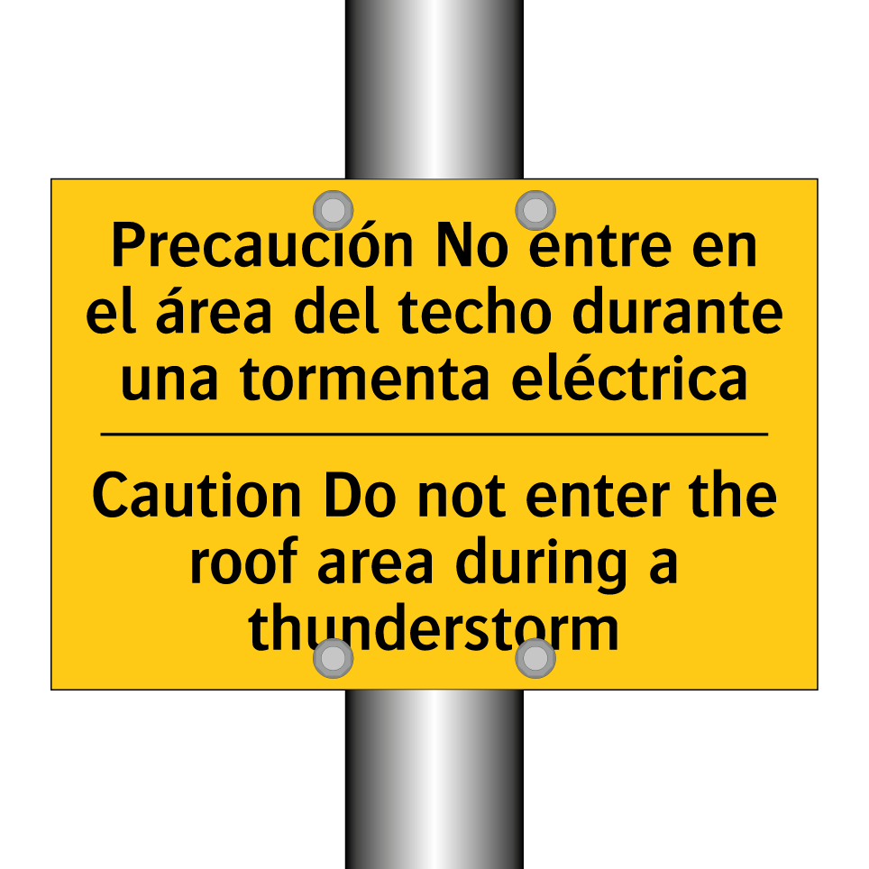 Precaución No entre en el área del techo durante una tormenta eléctrica - Caution Do not enter the roof area during a thunderstorm