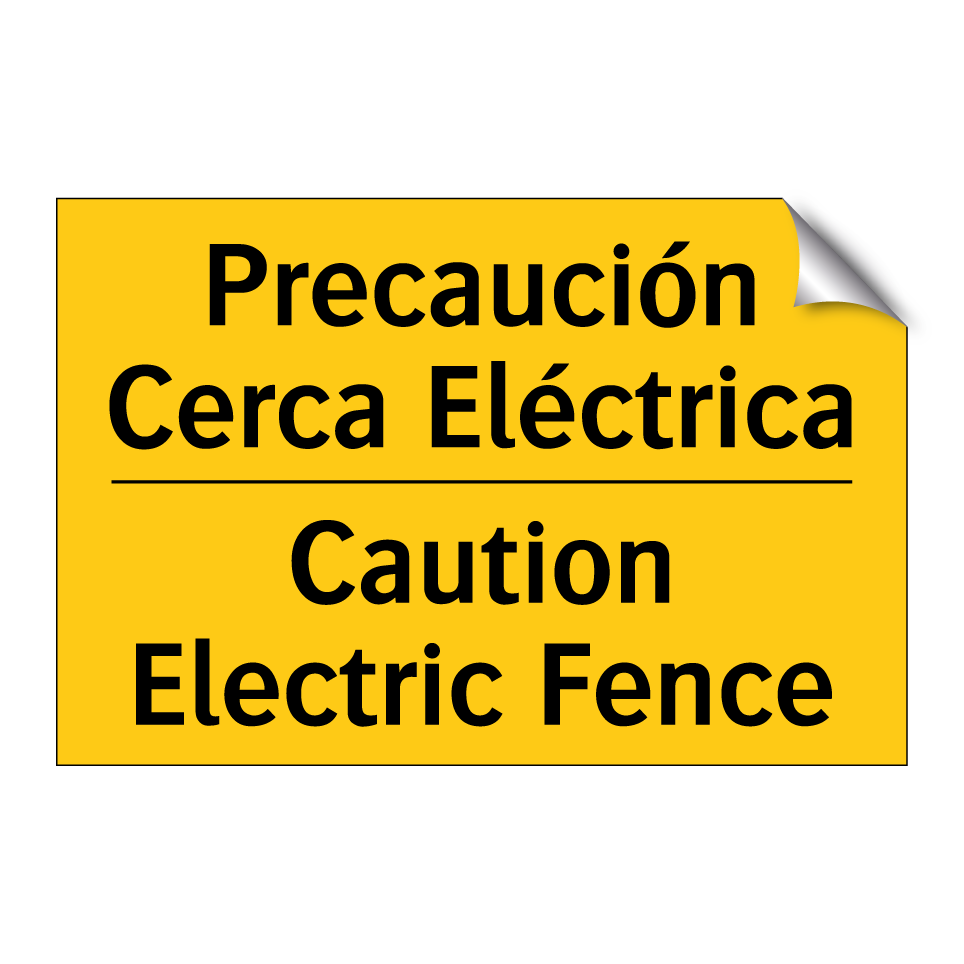 Precaución Cerca Eléctrica - Caution Electric Fence