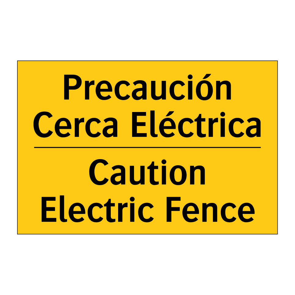 Precaución Cerca Eléctrica - Caution Electric Fence